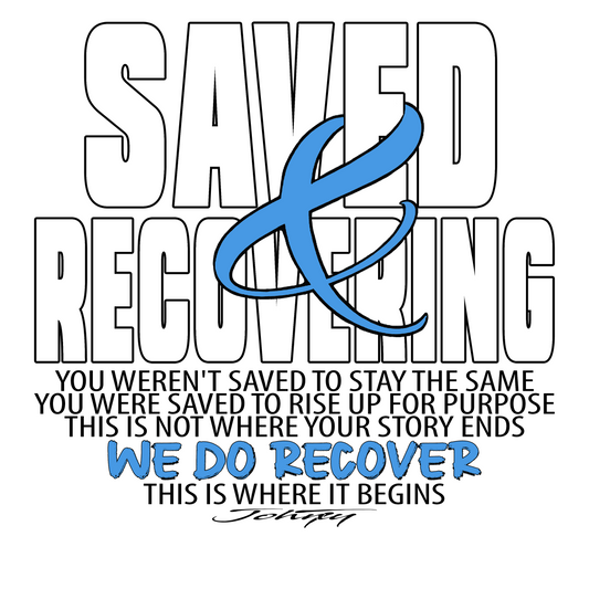 Saved & Recovering