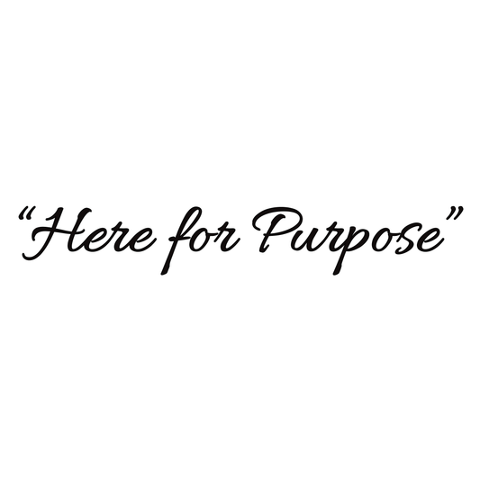 JohnyT Here for Purpose black script typography quote on white background minimalist hoodie design