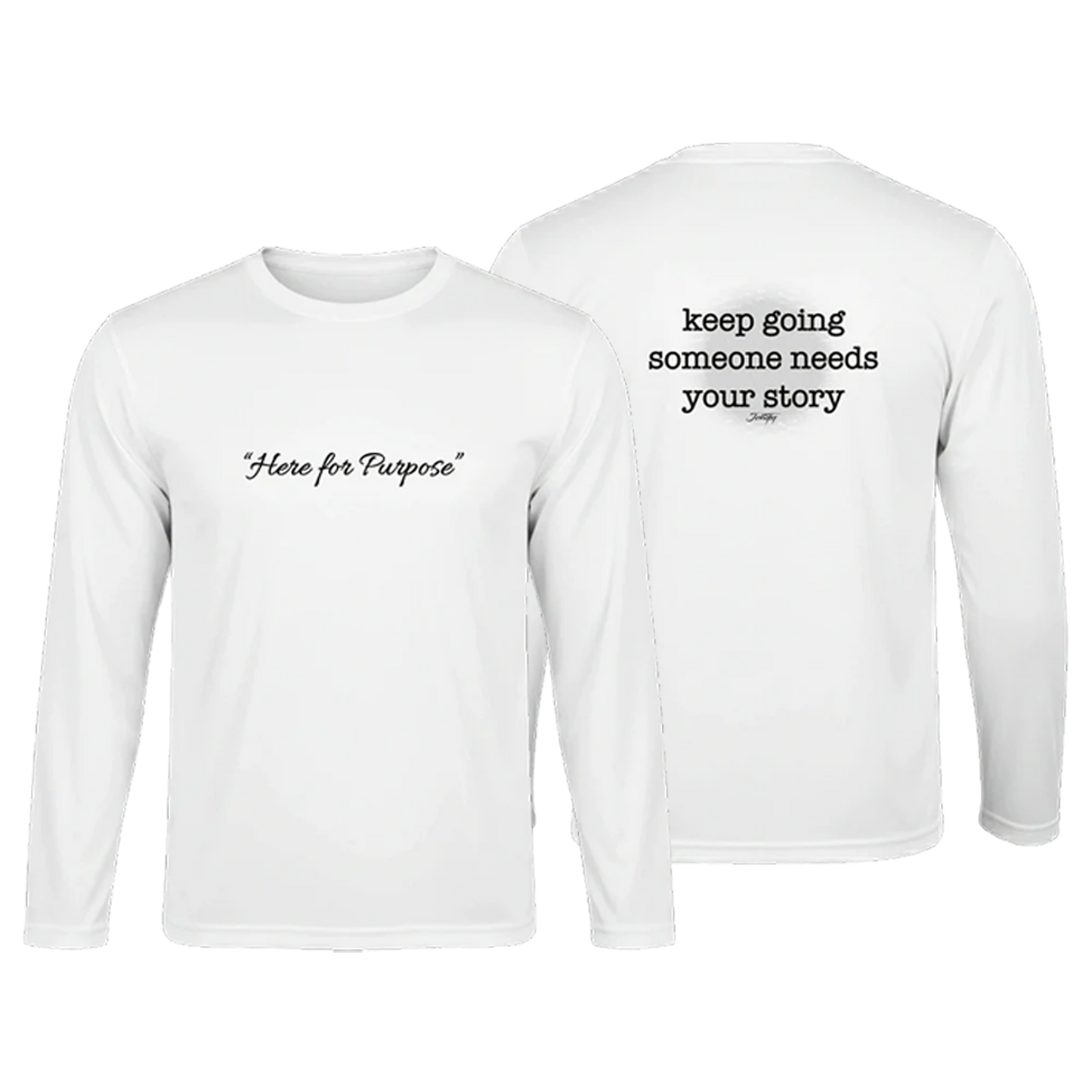 Here for Purpose Long Sleeve