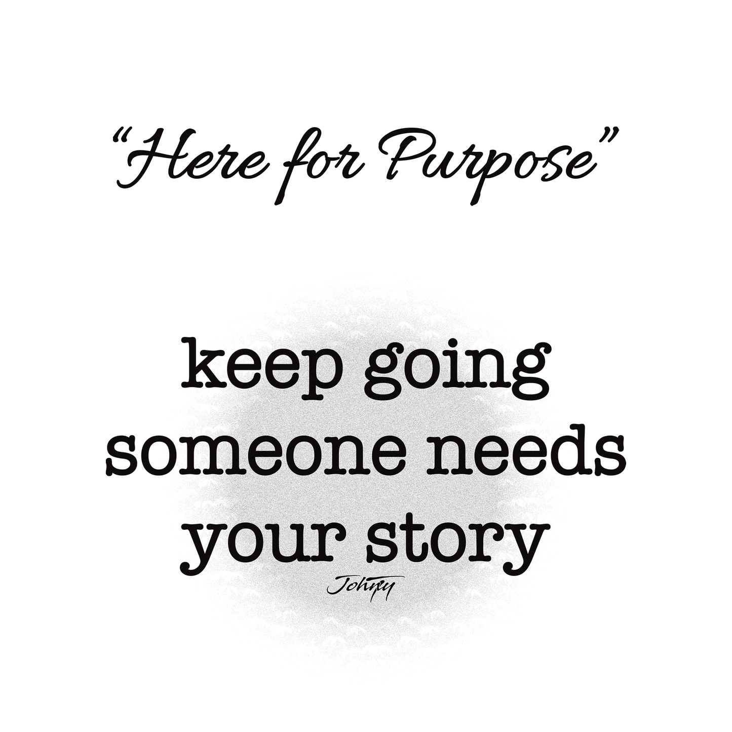 Here for Purpose Long Sleeve