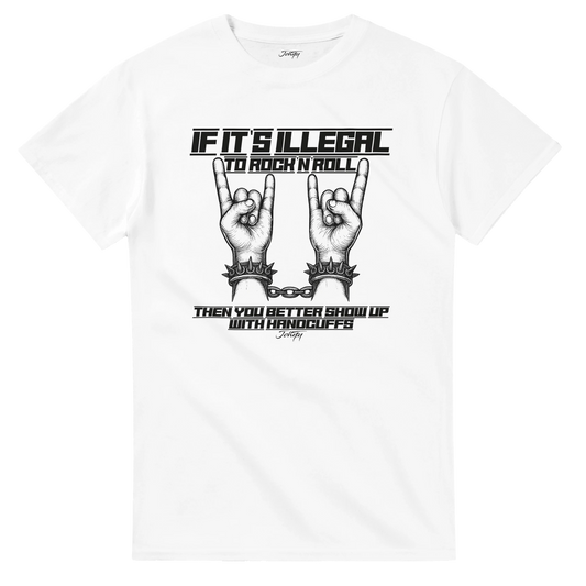 If It’s Illegal to Rock ’n’ Roll T-shirt – humorous rebellious rock tee with handcuffs slogan, retro concert and metal apparel.