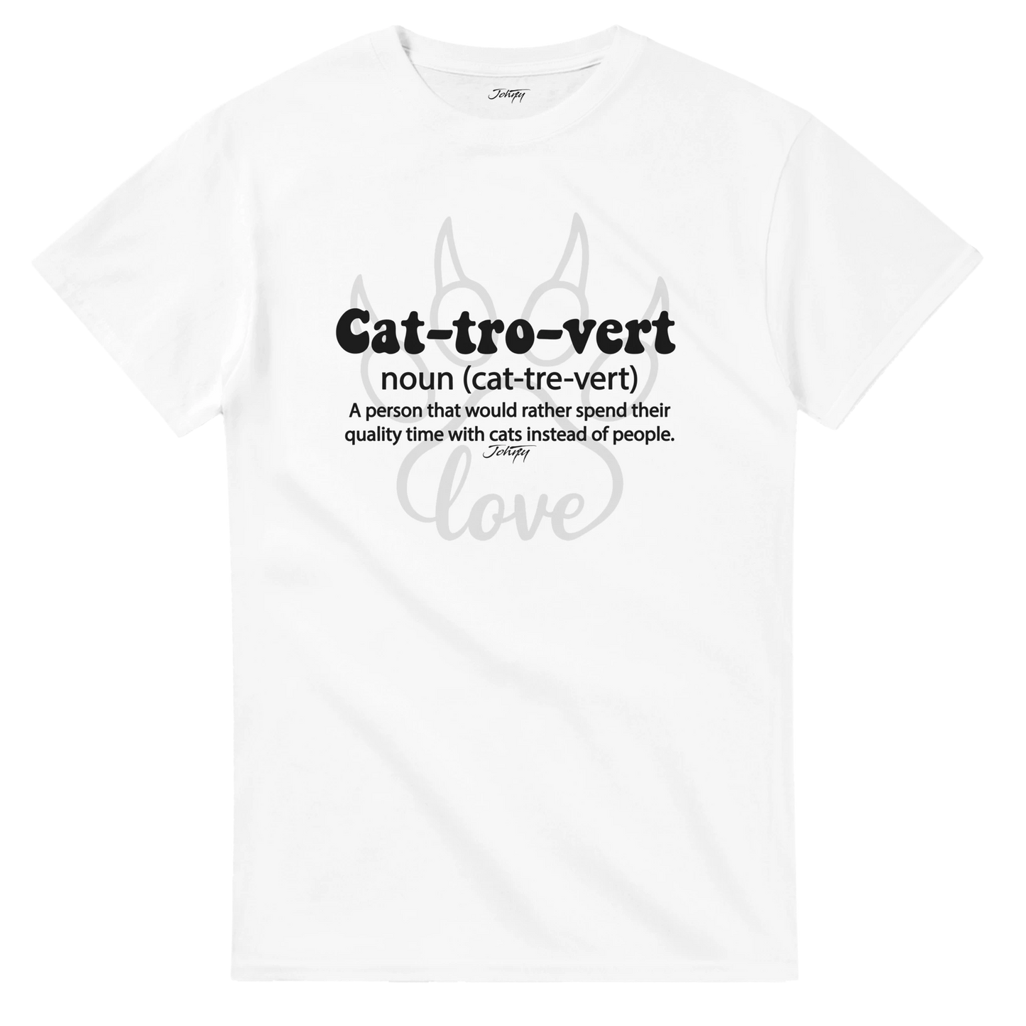 White unisex T-shirt with the quote “Cat-tro-vert — noun (cat-tre-vert): A person that would rather spend their quality time with cats instead of people,” ideal for cat lovers and introverts; available in multiple colors.