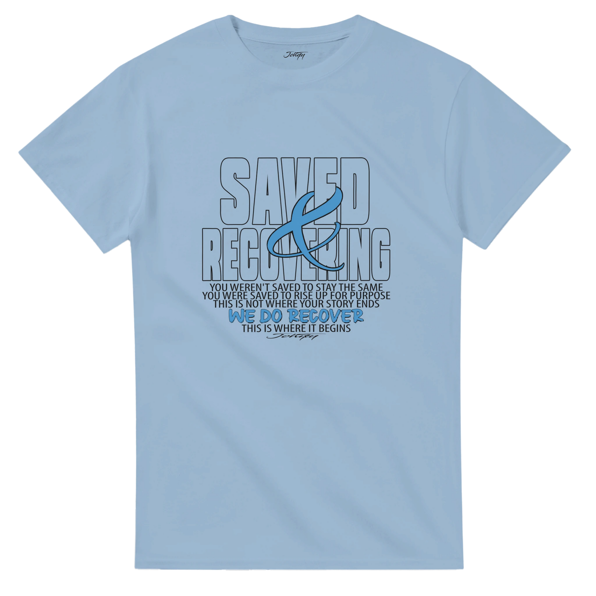 Johny-T “Saved & Recovering” inspirational recovery T-shirt in Light Blue shown in a clean high-resolution front-view studio mockup.