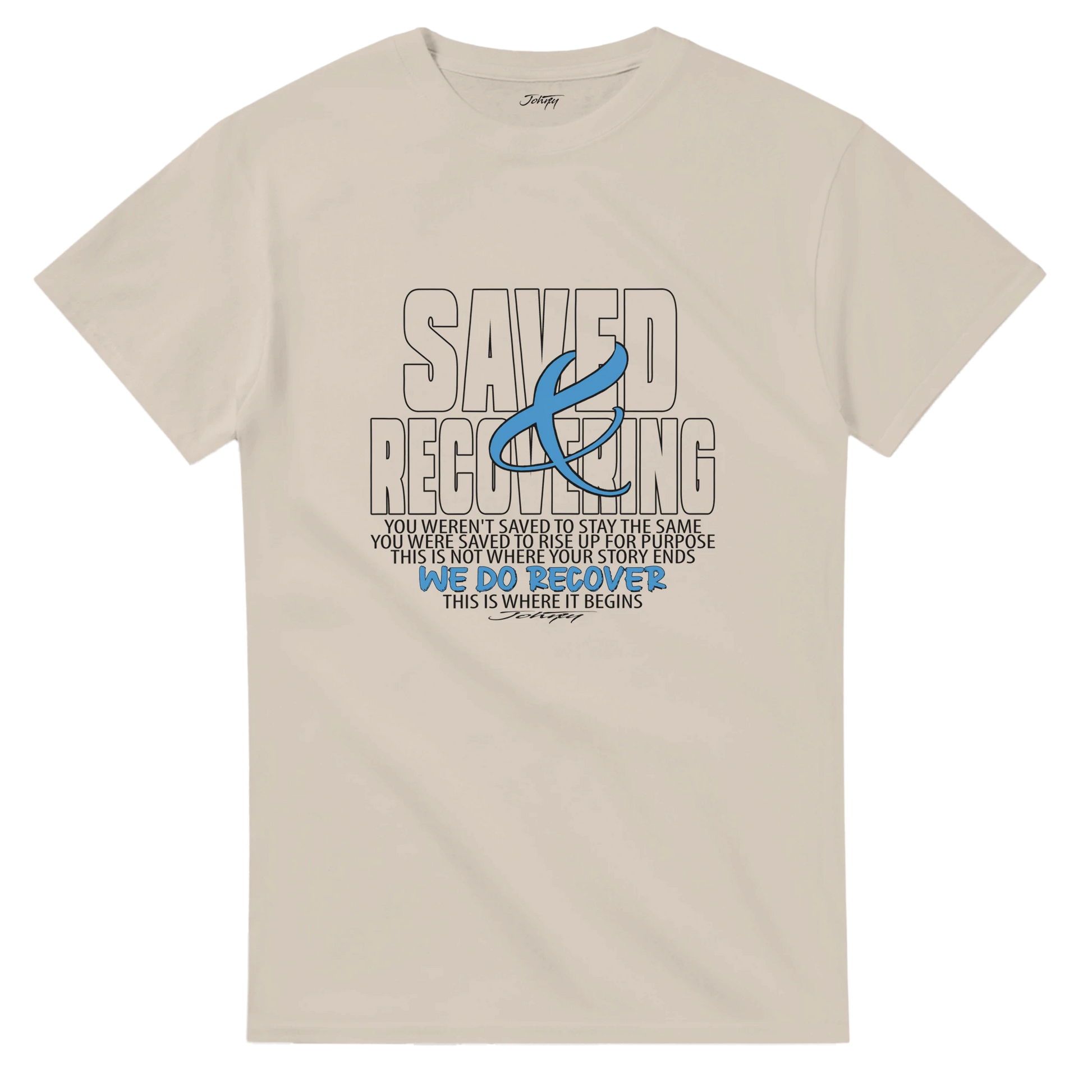 Johny-T “Saved & Recovering” inspirational recovery T-shirt in the Sand color shown in a clean high-resolution front-view studio mockup.