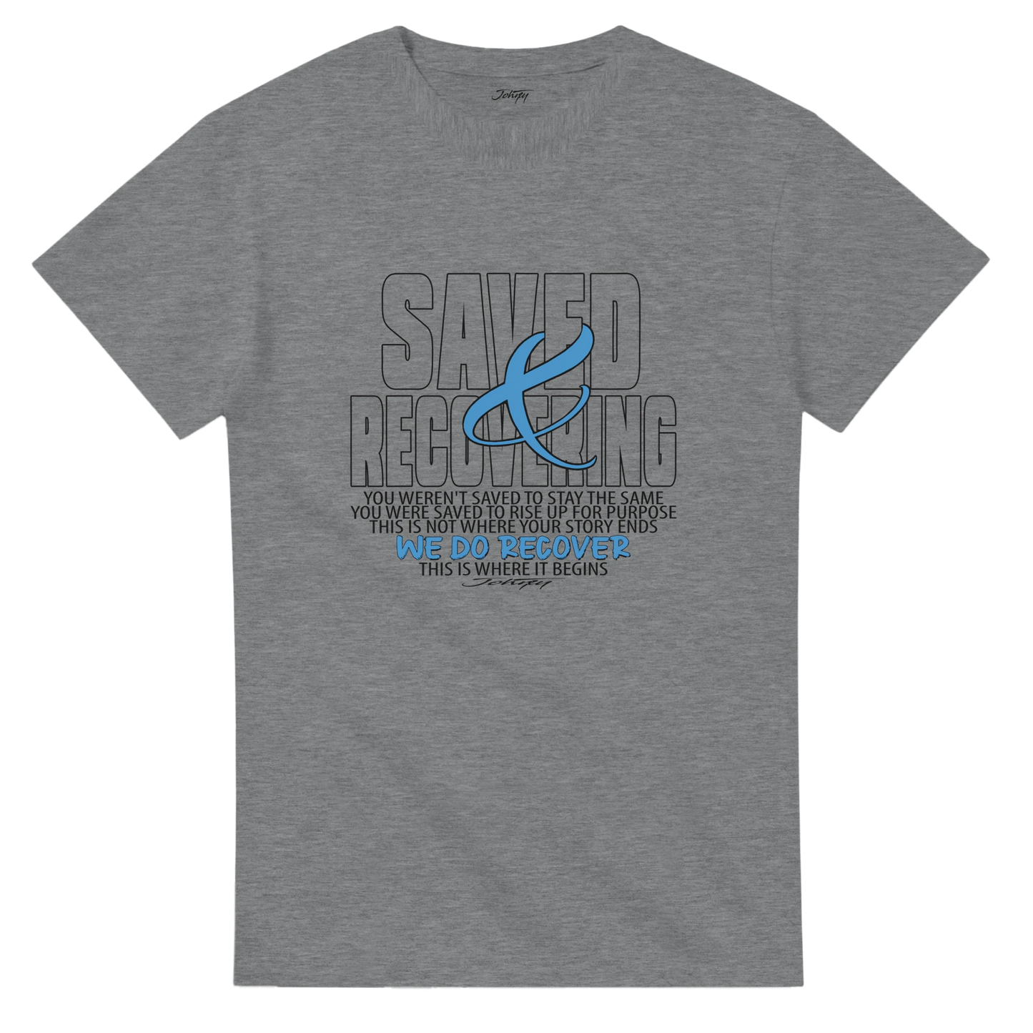 Johny-T “Saved & Recovering” inspirational recovery T-shirt in Sport Grey shown in a clean high-resolution front-view studio mockup.