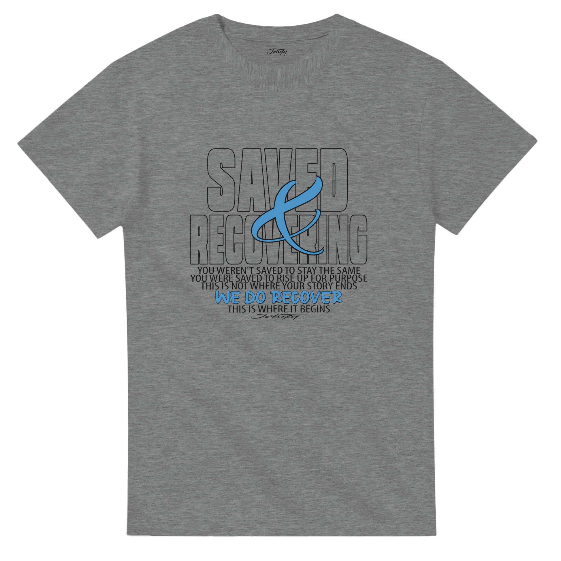 Johny-T “Saved & Recovering” inspirational recovery T-shirt in Sport Grey shown in a clean high-resolution front-view studio mockup.