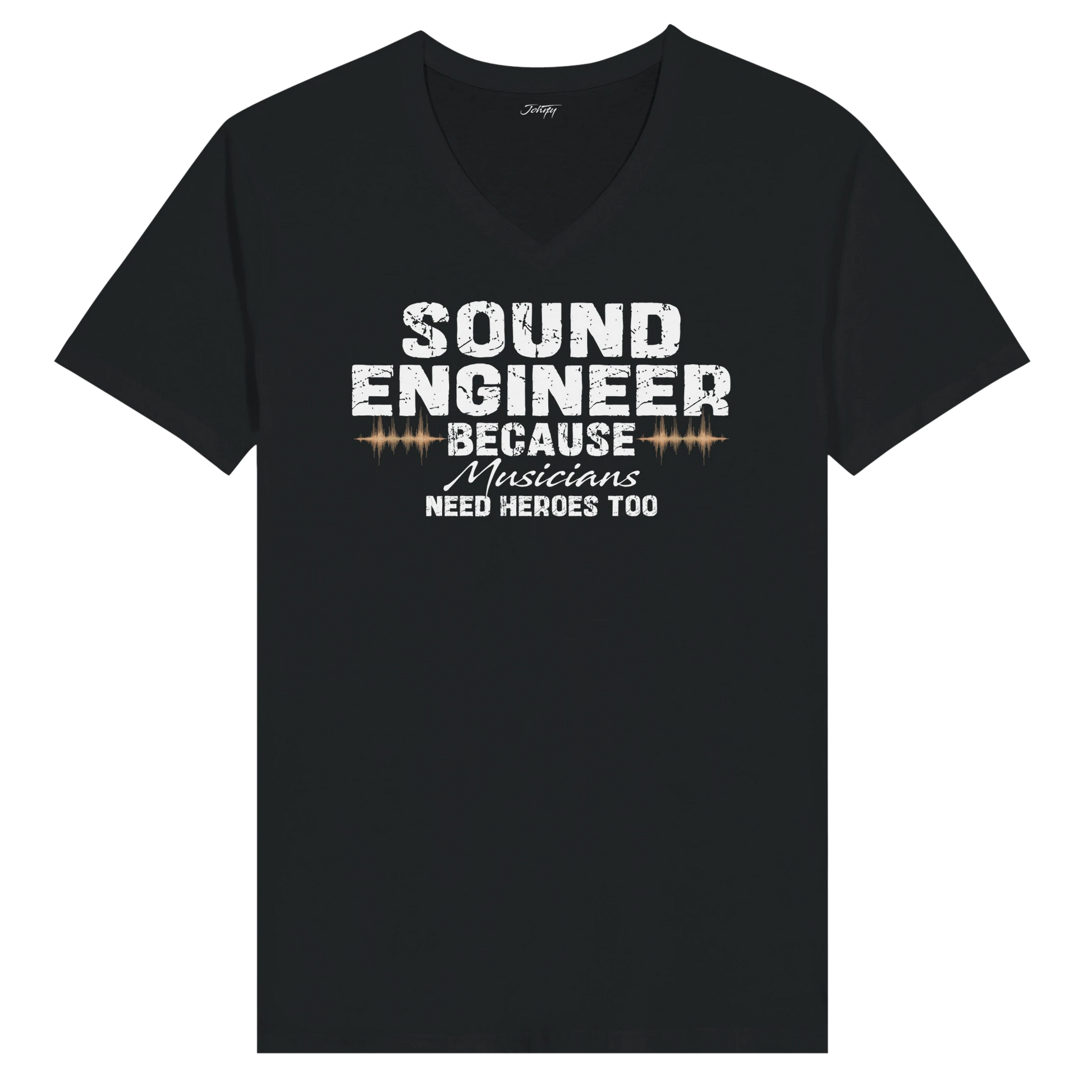 JohnyT sound engineer v neck t shirt with distressed text reading sound engineer because musicians need heroes too on black shirt