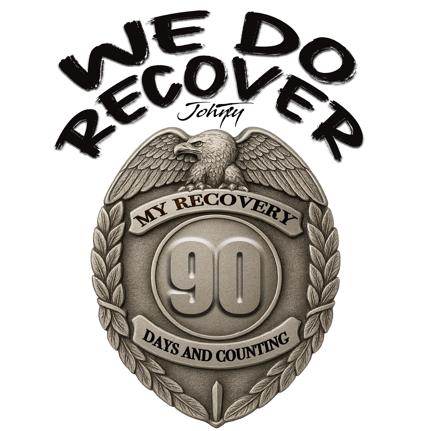 JohnyT We Do Recover recovery emblem with eagle crest and 90 days milestone on white water bottle design