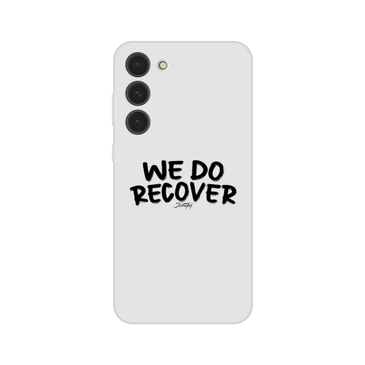 JohnyT We Do Recover bold black brush lettering on white Samsung phone case recovery design