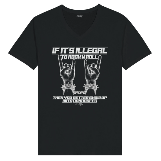 Dark green V-neck t-shirt with the bold quote: "If it's illegal to rock n' roll, then you better show up with handcuffs." Featuring the iconic rock 'n' roll hand gesture with chained, spiked wrists—perfect for those who live for rock music and rebellion.