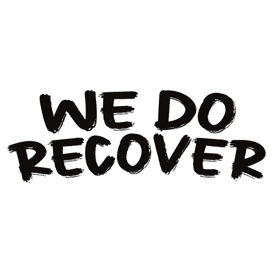 JohnT We Do Recover bold black recovery message text graphic