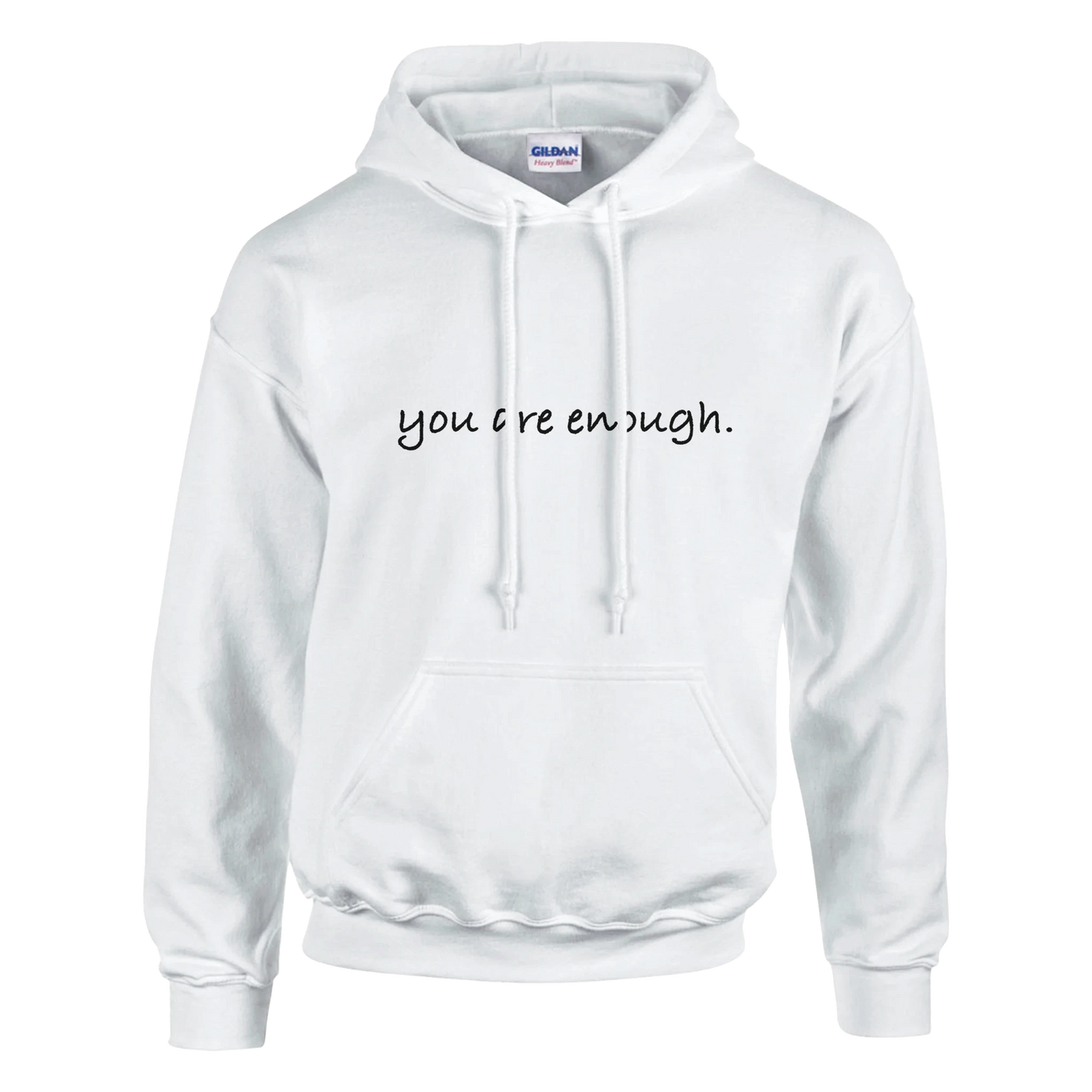Minimalist white hoodie featuring the motivational quote “you are enough.” in black script font. A cozy and inspiring unisex sweatshirt designed to promote self-love, confidence, and positive mental health.